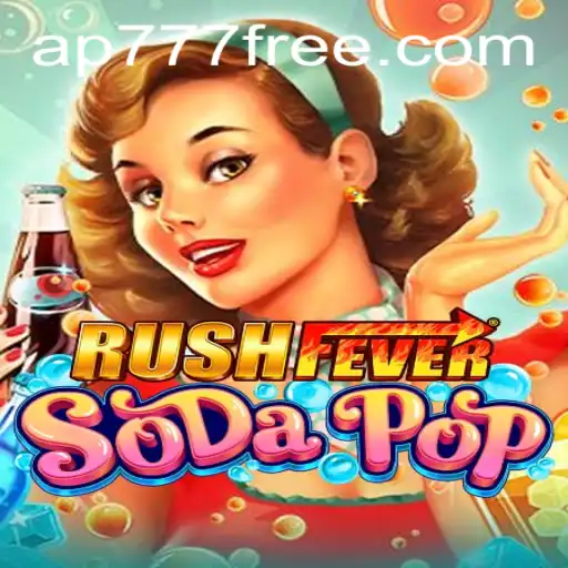 RushFeverSodaPop: A Thrilling Adventure into the World of Fizz and Fun