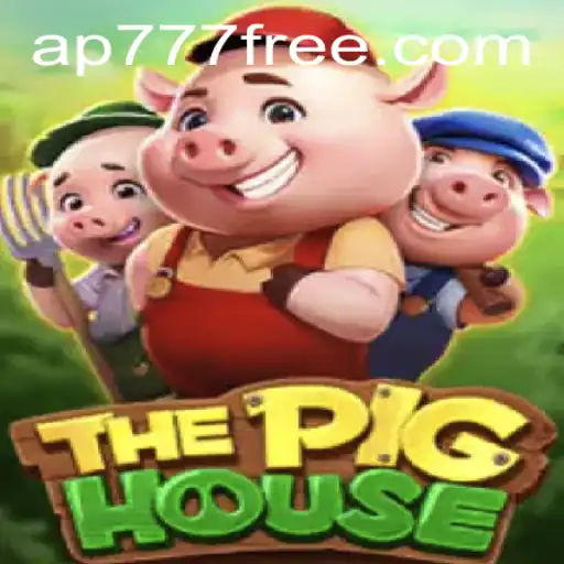 ThePigHouse: An Exciting New Game with ap777 Keyword Integration